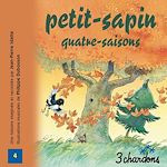 Télécharger le livre :  Petit-Sapin quatre-saisons