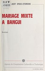 Télécharger le livre :  Mariage mixte à Bangui