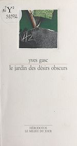 Télécharger le livre :  Le jardin des désirs obscurs