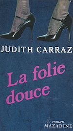 Télécharger le livre :  La Folie douce