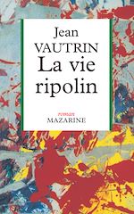 Télécharger le livre :  La Vie ripolin