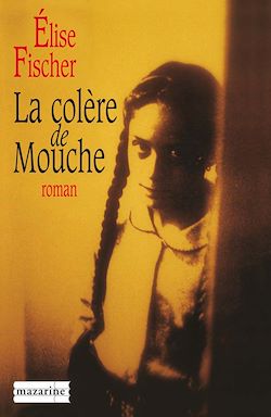 Télécharger le livre :  La colère de Mouche