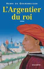 Télécharger le livre :  L'Argentier du roi