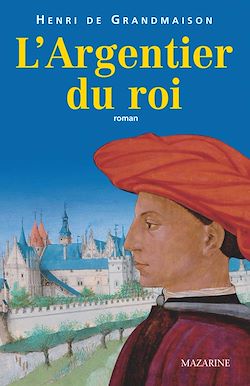 Télécharger le livre :  L'Argentier du roi