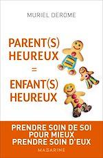 Télécharger le livre :  Parents heureux = enfants heureux