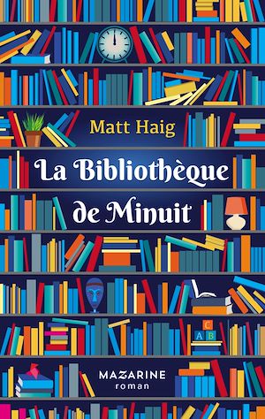 La Bibliothèque de Minuit | Haig, Matt. Auteur