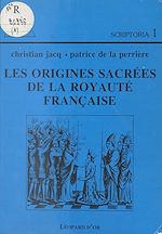 Télécharger le livre :  Les Origines sacrées de la Royauté française