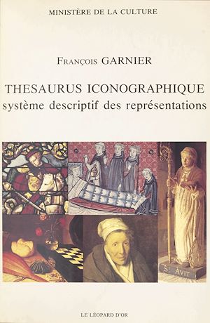Téléchargez le livre :  Thesaurus iconographique : Système descriptif des représentations