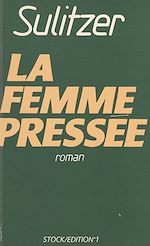 Télécharger le livre :  La Femme pressée