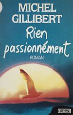 Télécharger le livre :  Rien passionnément