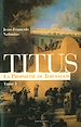 Télécharger le livre :  Titus, t.I : La Prophétie de Jérusalem
