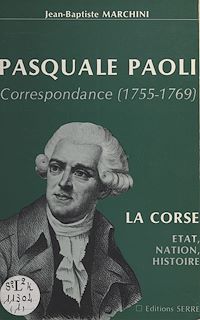 Téléchargez le livre :  Pasquale Paoli : correspondance (1755-1769)