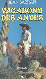 Télécharger le livre :  Vagabond des Andes