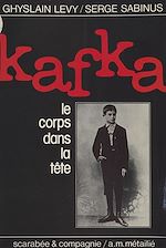 Télécharger le livre :  Kafka, le corps dans la tête