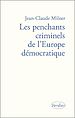 Télécharger le livre :  Les penchants criminels de l'Europe démocratique