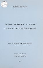 Télécharger le livre :  Fragments de poétique, P. Verlaine : «Pantomine», «Pierrot» et «Pierrot Gamin»