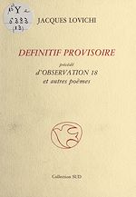 Télécharger le livre :  Définitif provisoire : précédé d'Observation 18 et autres poèmes