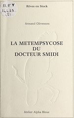 Télécharger le livre :  La métempsychose du docteur Smidi
