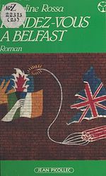 Télécharger le livre :  Rendez-vous à Belfast