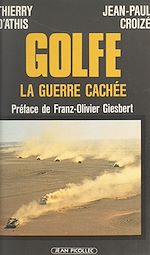 Télécharger le livre :  Golfe : la guerre cachée