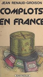 Télécharger le livre :  Complots en France