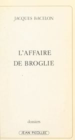 Télécharger le livre :  L'affaire de Broglie