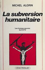 Télécharger le livre :  La subversion humanitaire