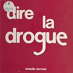 Télécharger le livre :  Dire la drogue