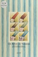 Télécharger le livre :  Les rêves de Valentin