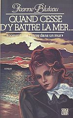 Télécharger le livre :  Quand cesse d'y battre la mer...