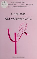 Télécharger le livre :  L'amour transpersonnel