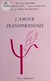 Télécharger le livre :  L'amour transpersonnel