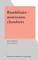 Télécharger le livre :  Baudelaire : nouveaux chantiers