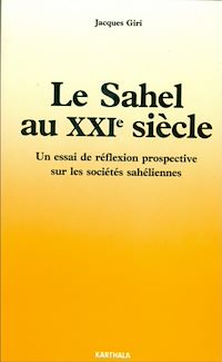 Télécharger le livre :  Le Sahel au XXIe siècle