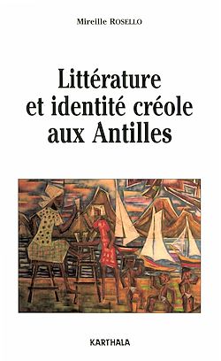 Télécharger le livre :  Littérature et identité créole aux Antilles