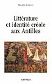 Télécharger le livre :  Littérature et identité créole aux Antilles