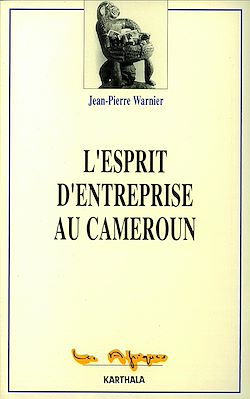 Télécharger le livre :  L'esprit d'entreprise au Cameroun