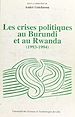 Télécharger le livre :  Les Crises politiques au Burundi et au Rwanda (1993-1994) : analyses, faits et documents