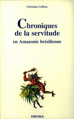 Télécharger le livre :  Chroniques de la servitude en Amazonie brésilienne