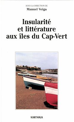 Télécharger le livre :  Insularité et littérature aux îles du Cap-Vert