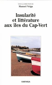 Télécharger le livre :  Insularité et littérature aux îles du Cap-Vert