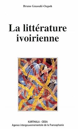 Télécharger le livre :  La littérature ivoirienne