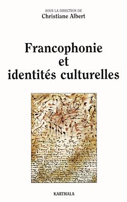 Télécharger le livre :  Francophonie et identités culturelles