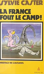 Télécharger le livre :  La France fout le camp !