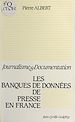 Télécharger le livre :  Les banques de données de presse en France