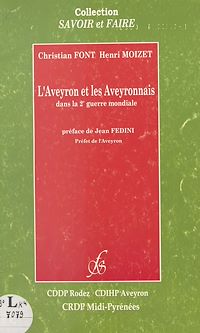 Téléchargez le livre :  L'Aveyron et les Aveyronnais dans la 2e Guerre mondiale