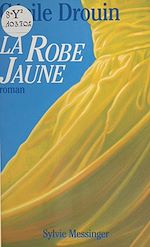 Télécharger le livre :  La robe jaune