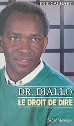 Télécharger le livre :  Docteur Diallo : Le Droit de dire