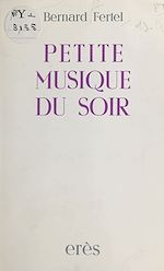 Télécharger le livre :  Petite musique du soir : poèmes en réponse à la vie vécue