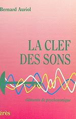 Télécharger le livre :  La clef des sons : éléments de psychosonique